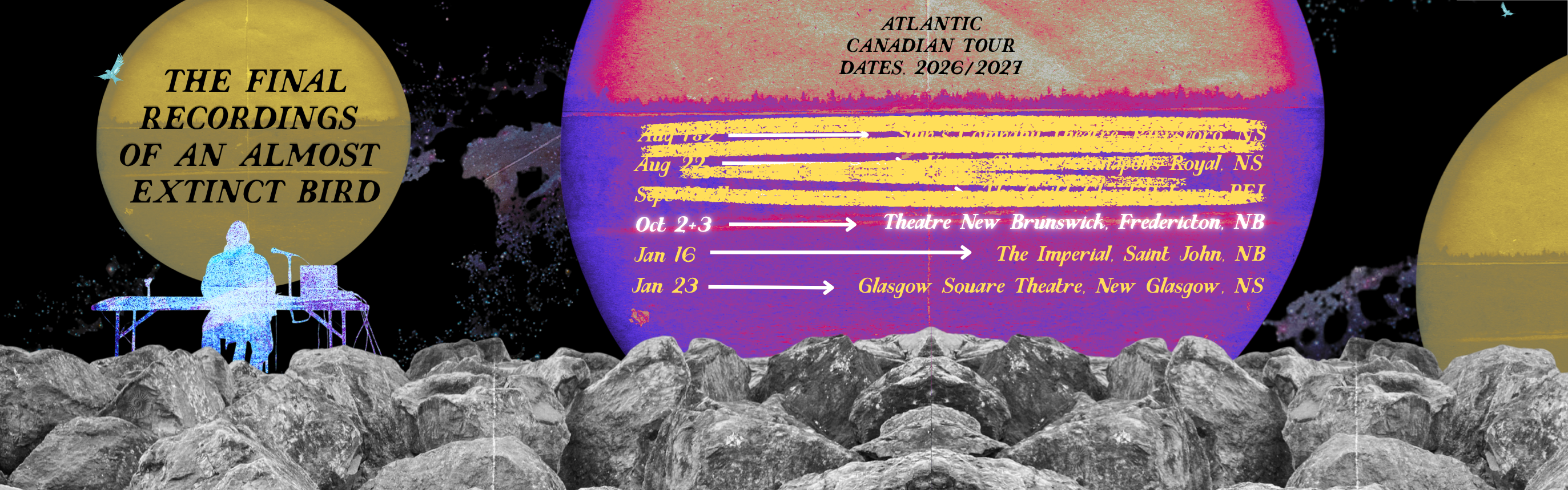 A black background with stars and nebulae. The foreground is a grey, rocky terrain. A digitally glitching man at a folding table, with microphone and lots of wires perches atop the rocks. In the background, in space, giant glowing yellow and purple orbs. One of them reads "The Final Recordings of an Almost Extinct Bird", and one of them lists a series of dates and places, where the show will tour. The top three dates are crossed out with yellow lines, indicating those dates have passed.